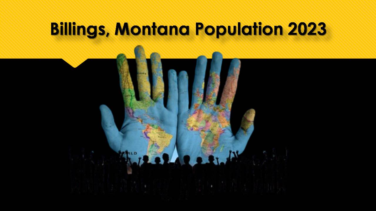 Billings, Montana Population 2023