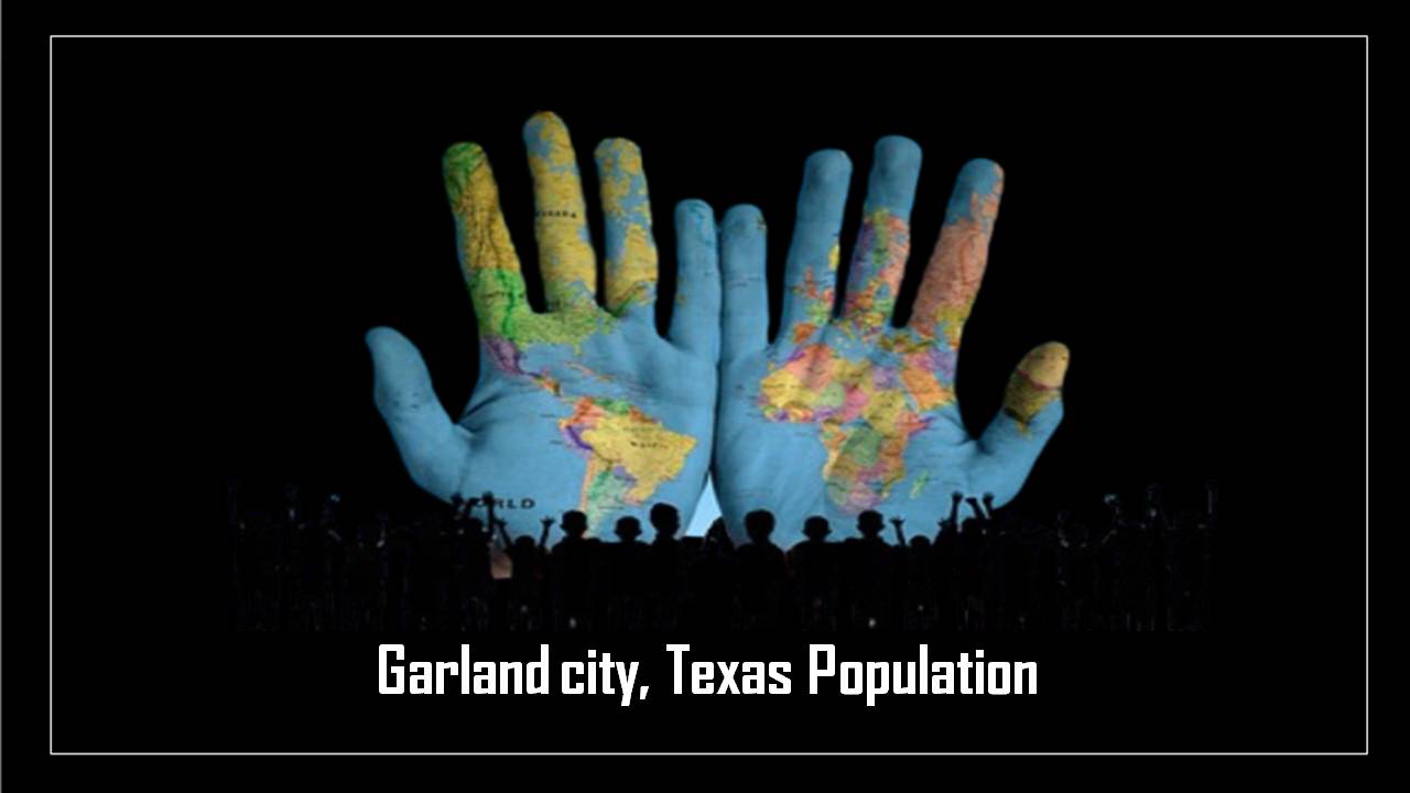 Garland city, Texas Population
