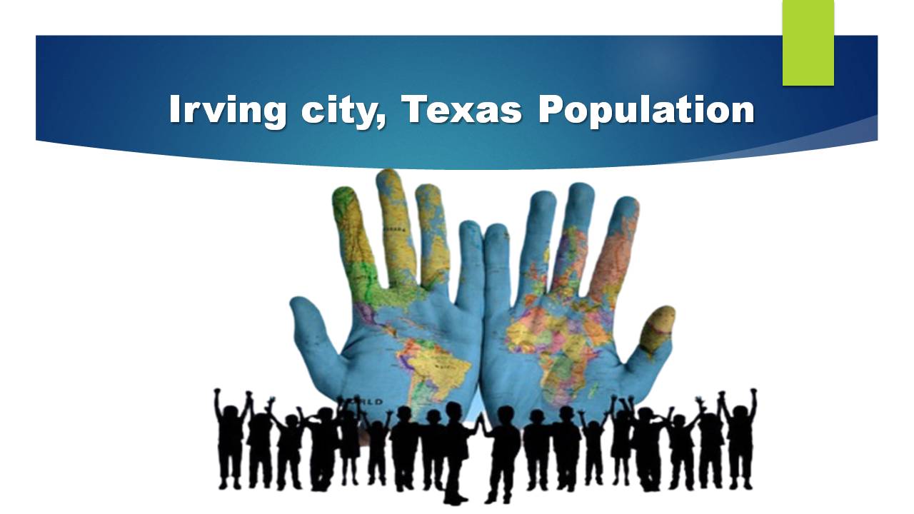 Irving city, Texas Population