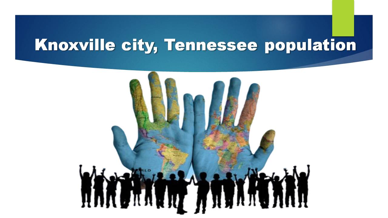 Knoxville city, Tennessee population