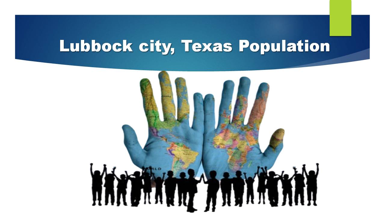 Lubbock city, Texas Population