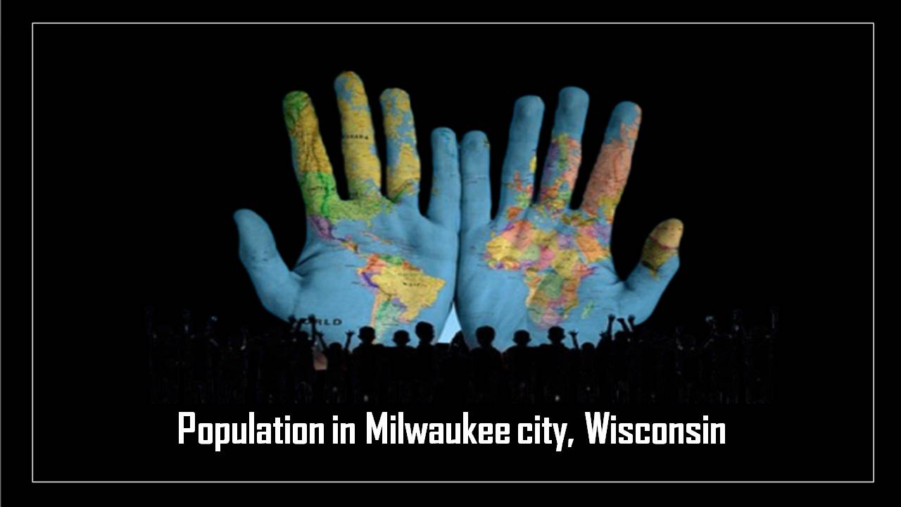 Population in Milwaukee city, Wisconsin