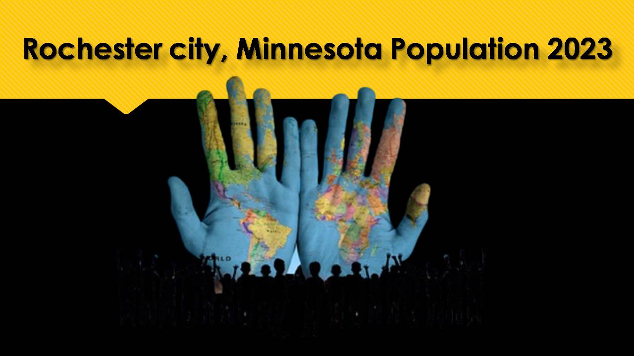 Rochester city, Minnesota Population 2023