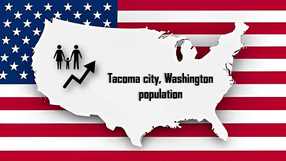 Tacoma city, Washington population