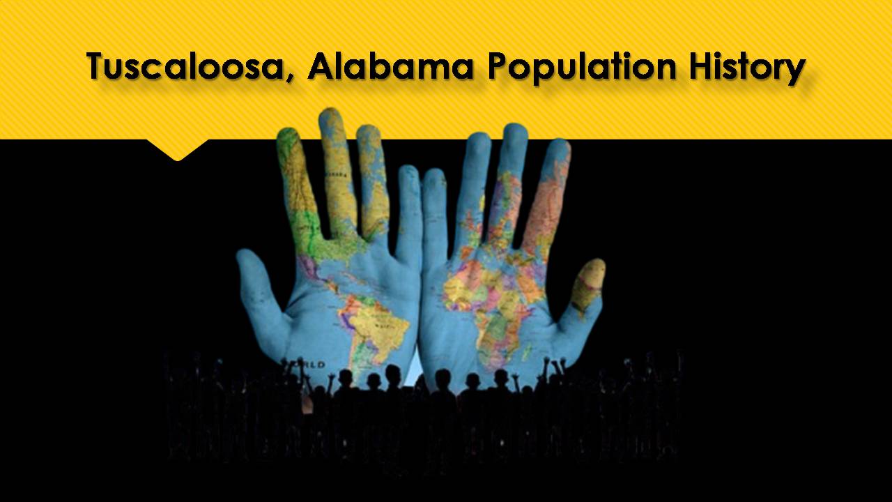 Tuscaloosa, Alabama Population History