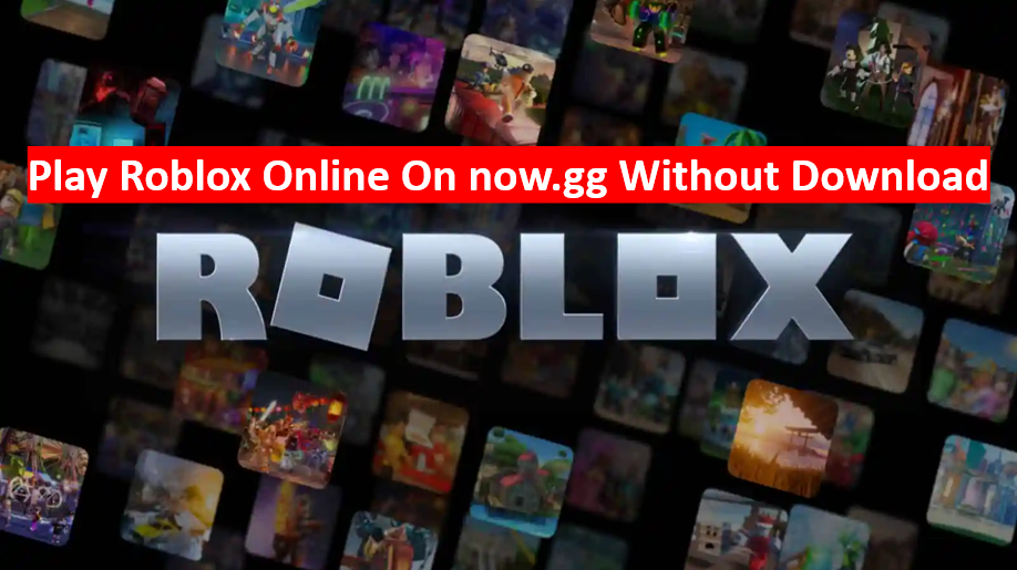 play roblox online on now.gg without download