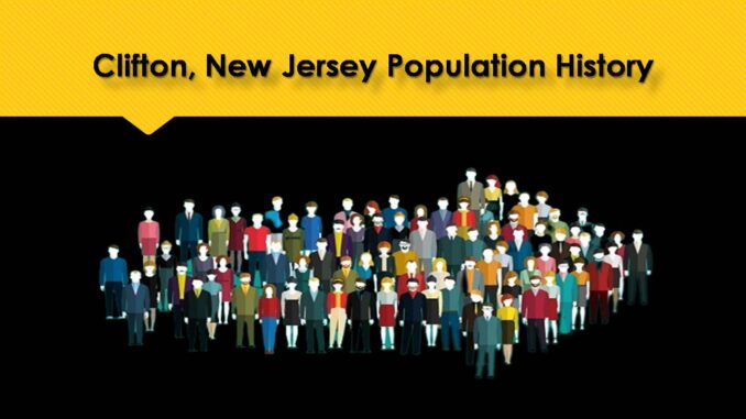 Clifton, New Jersey Population History