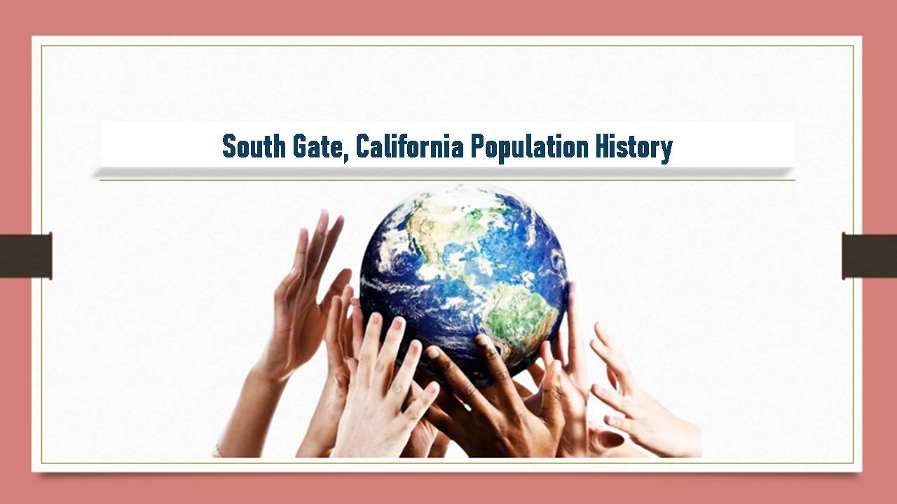 South Gate, California Population History