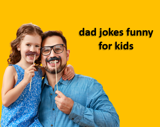dad jokes funny for kids