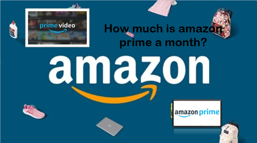 How-much-is-amazon-prime-a-month